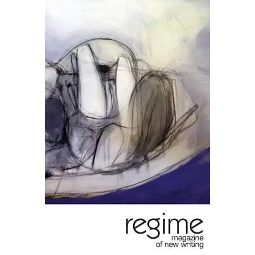 Regime 02: A Magazine of New Writing