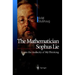 The Mathematician Sophus Lie: It Was the Audacity of My Thinking