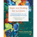 Hope and Healing for Survivors: A Workbook for Women Who Have Experienced Childhood Sexual Abuse