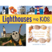 Lighthouses for Kids: History, Science, and Lore with 21 Activities Volume 26