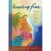 Breaking Free: Women of Spirit at Midlife and Beyond