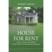 House for Rent: A Small-time Landlord's Bumpy Road to Financial Freedom