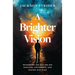 A Brighter Vision: Rethinking the Way We See Missions, Movements, and Making Disciples