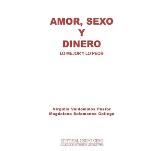 Amor, Sexo Y Dinero: lo mejor y lo peor