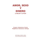 Amor, Sexo Y Dinero: lo mejor y lo peor
