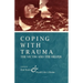 Coping With Trauma: The Victim and the Helper