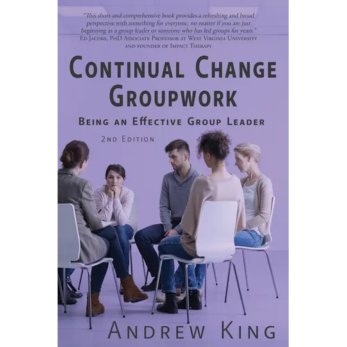 Continual Change Groupwork: Being an Effective Group Leader