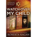Watch Over My Child: A heartbreaking WWII novel of love, war, and a child's enduring hope