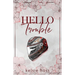 Hello Trouble
