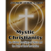 Mystic Christianity: The Hidden Teachings of Christ and the Path of Inner Revelation