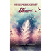 Whispers of my heart