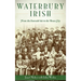 Waterbury Irish: From the Emerald Isle to the Brass City