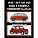 1955-1969 Fiat 600 - 600d & Multipla Factory Workshop Manual