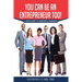 You Can Be An Entrepreneur Too!: A Kid's Guide to Starting a Business