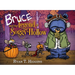 Bruce and the Legend of Soggy Hollow