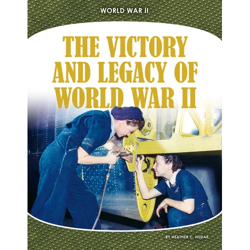 Victory and Legacy of World War II