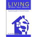 Living Within Your Means - A Practical Guide to Financial Freedom