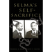 Selma's Self-Sacrifice