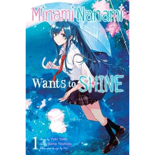 Minami Nanami Wants to Shine, Vol. 1: Volume 1