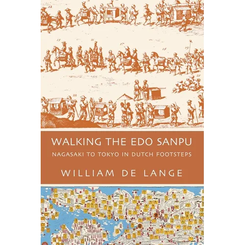 Walking the Edo Sanpu: Nagasaki to Tokyo in Dutch Footsteps