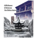 Offshore Chinese Architecture: Insights on Five centuries of Overseas Chinese building practices