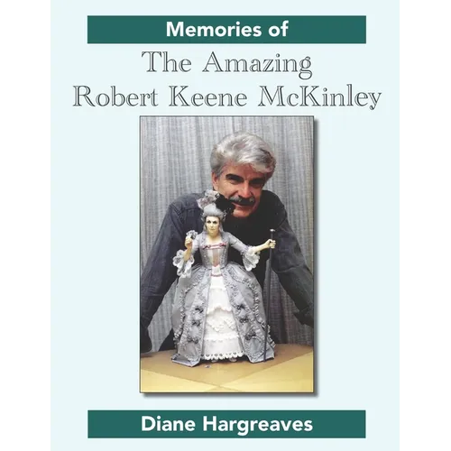 Memories of The Amazing Robert Keene McKinley