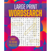 Large Print Wordsearch: Over 250 Easy-To-Read Puzzles