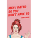 Men I Dated So You Don't Have To