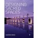 Designing Sacred Spaces