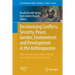 Decolonising Conflicts, Security, Peace, Gender, Environment and Development in the Anthropocene