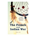 The French and Indian War (Vol. 1-6)