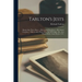 Tarlton's Jests: Drawn Into Three Parts- 1. His Court-witty Jests- 2. His Sound City Jests- 3. His Country Pretty Jests, Full Of Deligh