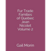 Fur Trade Families of Quebec Jean Nicolet Volume 2