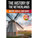 The History of the Netherlands: Water, Walls, Wars (Skriuwer.com Edition)