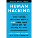 Human Hacking: Win Friends, Influence People, and Leave Them Better Off for Having Met You