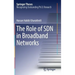The Role of Sdn in Broadband Networks