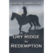 Dry Ridge to Redemption