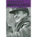 Bernardo Bertolucci: Interviews