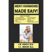 Men's Hormones Made Easy!: How to Treat Low Testosterone, Low Growth Hormone, Erectile Dysfunction, Andropause, Insulin Resistance, Adrenal Fatig