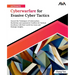 Ultimate Cyberwarfare for Evasive Cyber Tactics