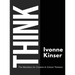 Think: The Manifesto for Creative and Critical Thinkers