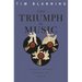 Triumph of Music: The Rise of Composers, Musicians and Their Art