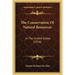 The Conservation Of Natural Resources: In The United States (1918)
