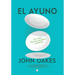 El Ayuno: Una Visión Histórica, Científica Y Espiritual