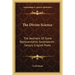 The Divine Science: The Aesthetic Of Some Representative Seventeenth-Century English Poets