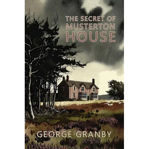 The Secret of Musterton House