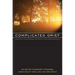 Complicated Grief: Scientific Foundations for Health Care Professionals