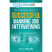 SoaringME The Ultimate Guide to Successful Banking Job Interviewing