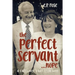 The Perfect Servant...Nope