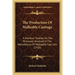 The Production Of Malleable Castings: A Practical Treatise On The Processes Involved In The Manufacture Of Malleable Cast Iron (1910)